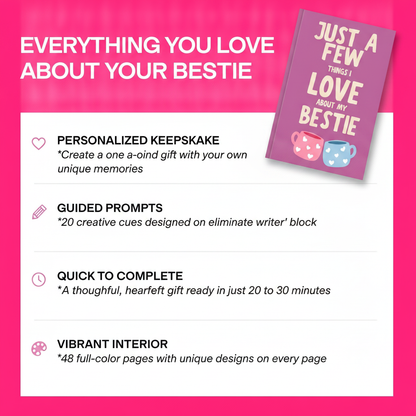 Just A Few Things I Love About My Bestie